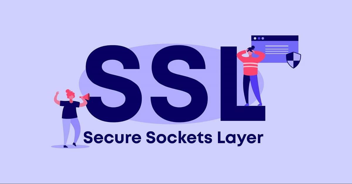 Chứng chỉ SSL là gì? SSL quan trọng thế nào đối với Website