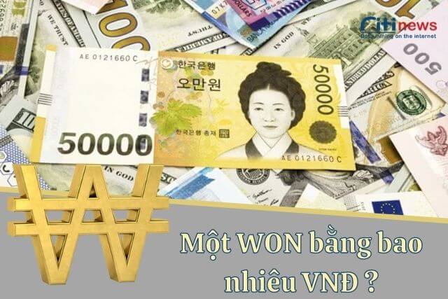 Quy đổi 1 won bằng bao nhiêu tiền Việt?