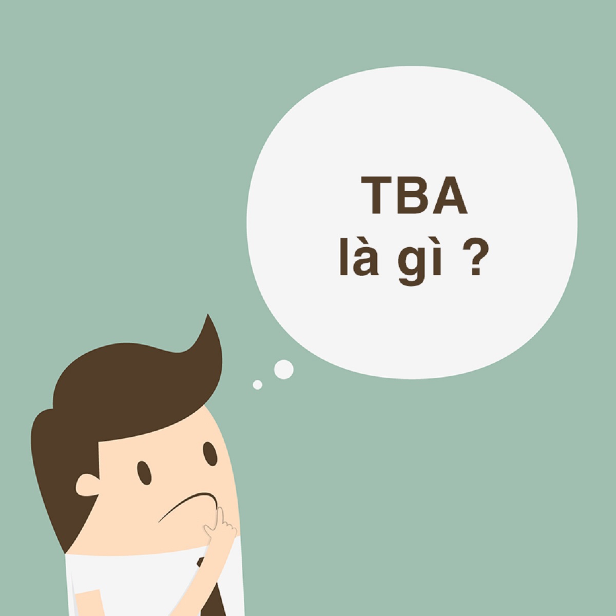 TBA là gì? TBA có ý nghĩa như thế nào trong các lĩnh vực